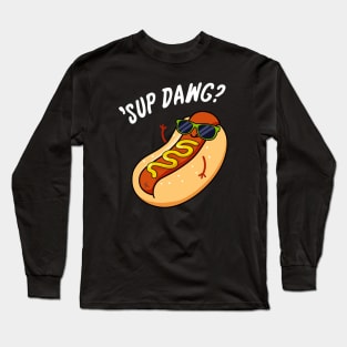 Ssup Dawg Cute Hot Dog Pun. Long Sleeve T-Shirt